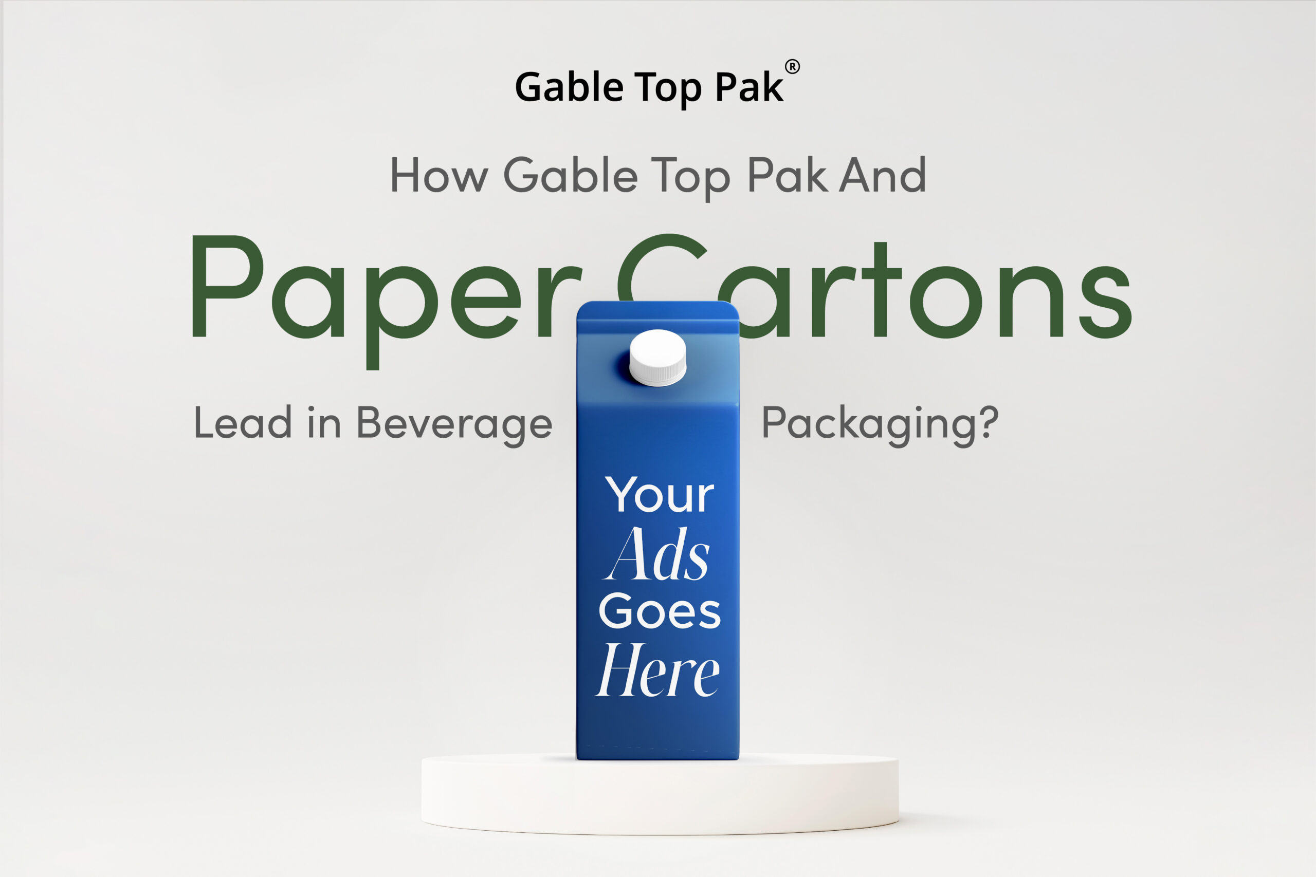 How Gable Top Pak and Paper Bottles Lead in Sustainable Beverage Packaging